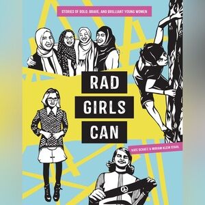 Rad Girls Can Hardcover Book by Schatz and Stahl - Inspirational Women